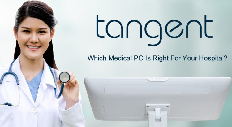 Medical PC - Which Is Right For My Hospital?